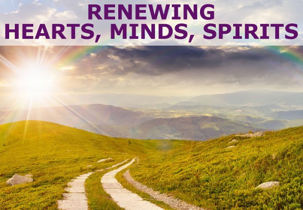 Renewing Hearts, Minds, Spirits