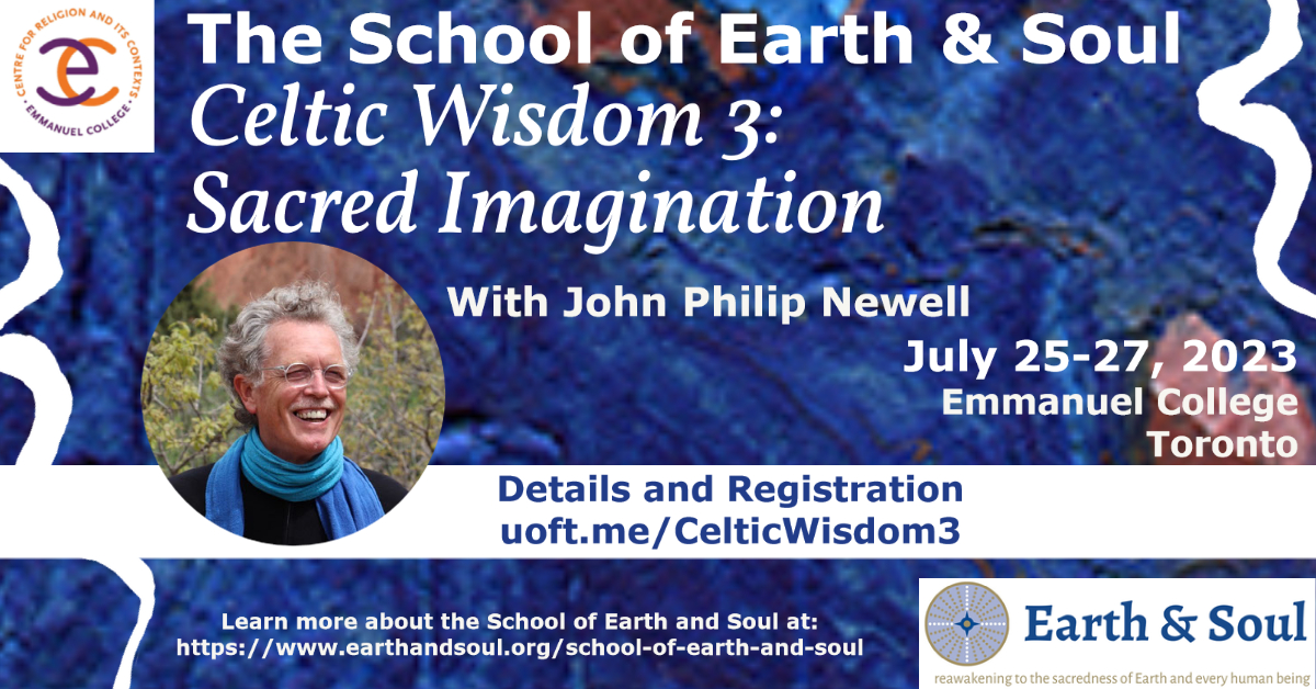 2023 JUL 25-27 | THE SCHOOL OF EARTH & SOUL–CELTIC WISDOM 3: SACRED IMAGINATION