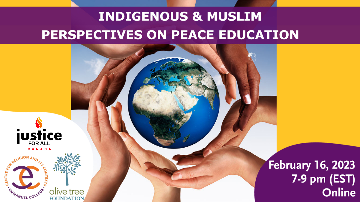 2023 FEB 16 | INDIGENOUS AND MUSLIM PERSPECTIVES ON PEACE EDUCATION 